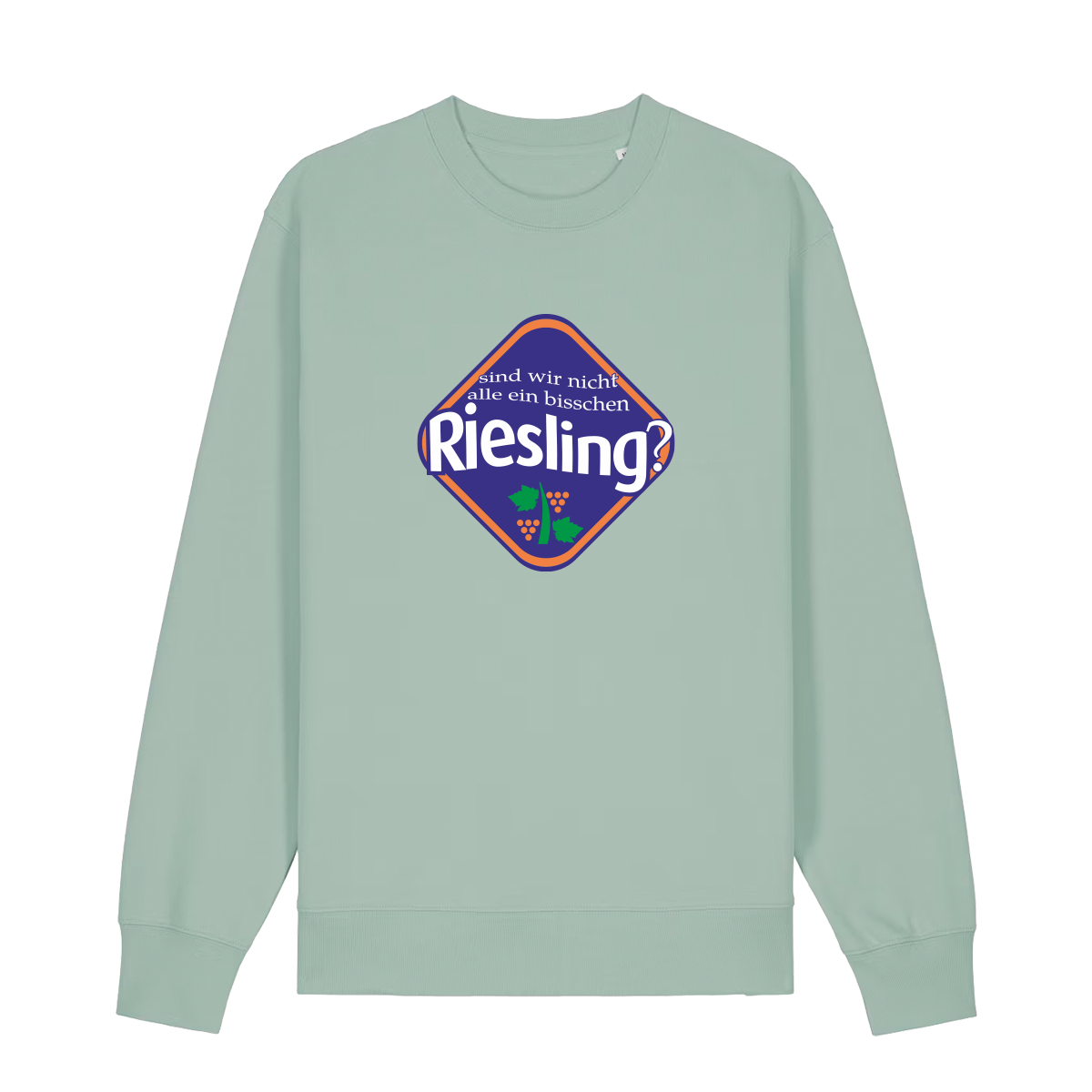Sind wir nicht alle ein bisschen Riesling?  - Sweater Unisex
