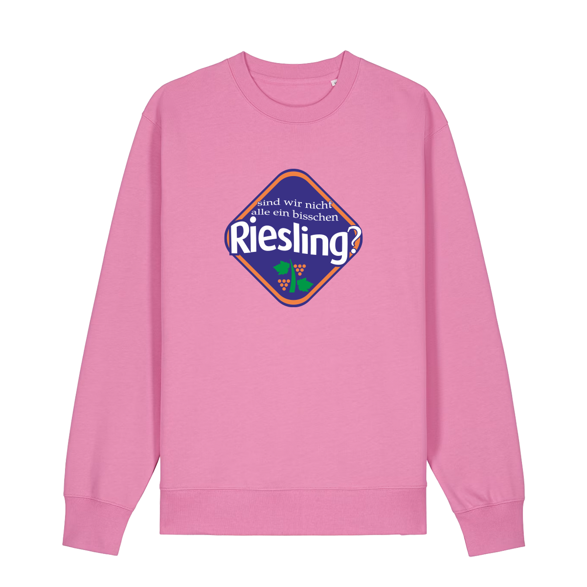 Sind wir nicht alle ein bisschen Riesling?  - Sweater Unisex