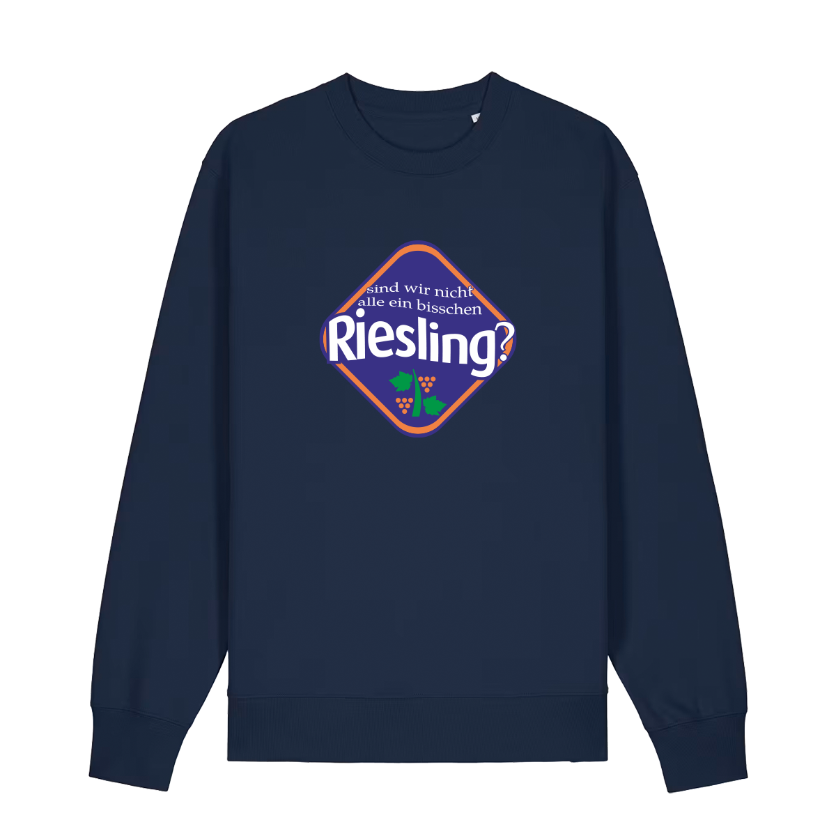 Sind wir nicht alle ein bisschen Riesling?  - Sweater Unisex