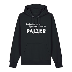 Hoodie in schwarz mit weißem Aufdruck "Des Beschde was en Mensch werre konn iss Pälzer". 
