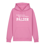 Hoodie in bubbelpink mit weißem Aufdruck "Des Beschde was en Mensch werre konn iss Pälzer". 