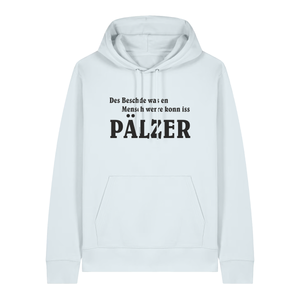 Hoodie in eisblau mit schwarzem Aufdruck "Des Beschde was en Mensch werre konn iss Pälzer". 