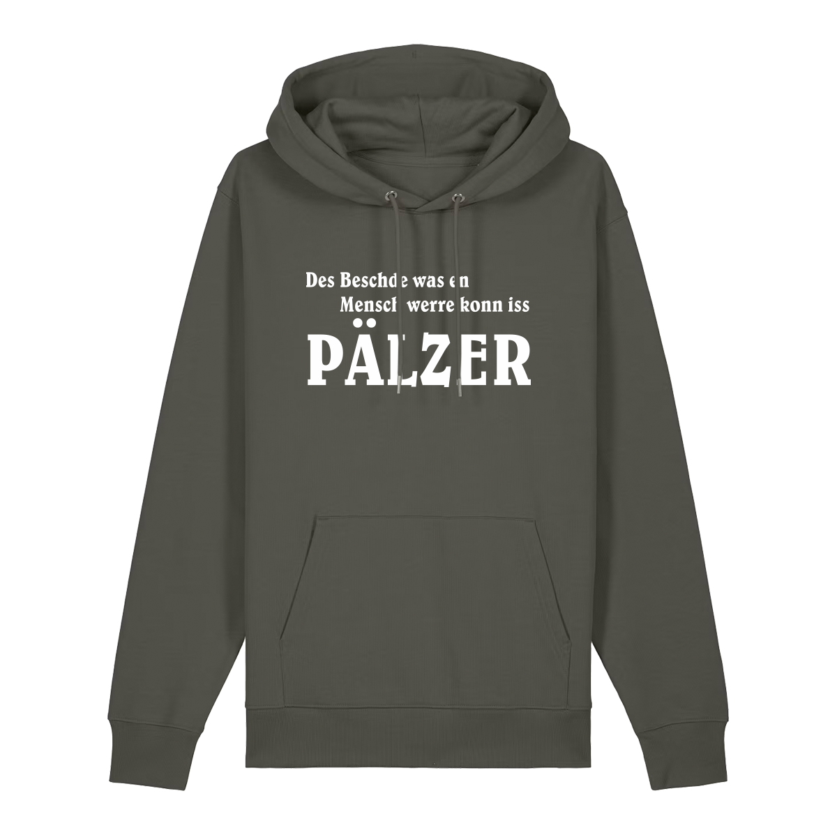 Hoodie in khaki mit weißem Aufdruck Aufdruck "Des Beschde was en Mensch werre konn iss Pälzer". 