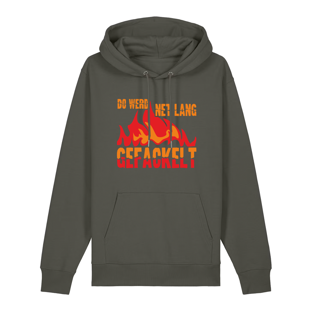 Do werd ned lang gefackelt - Hoodie Unisex