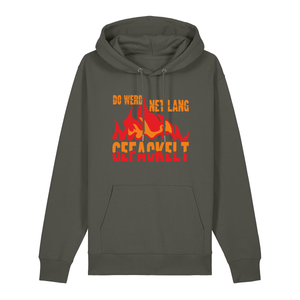 Do werd ned lang gefackelt - Hoodie Unisex