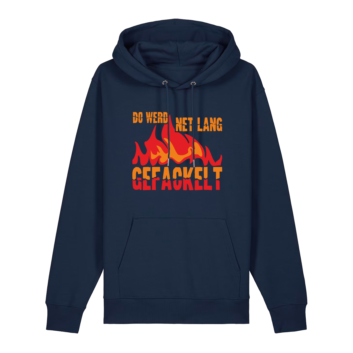 Do werd ned lang gefackelt - Hoodie Unisex
