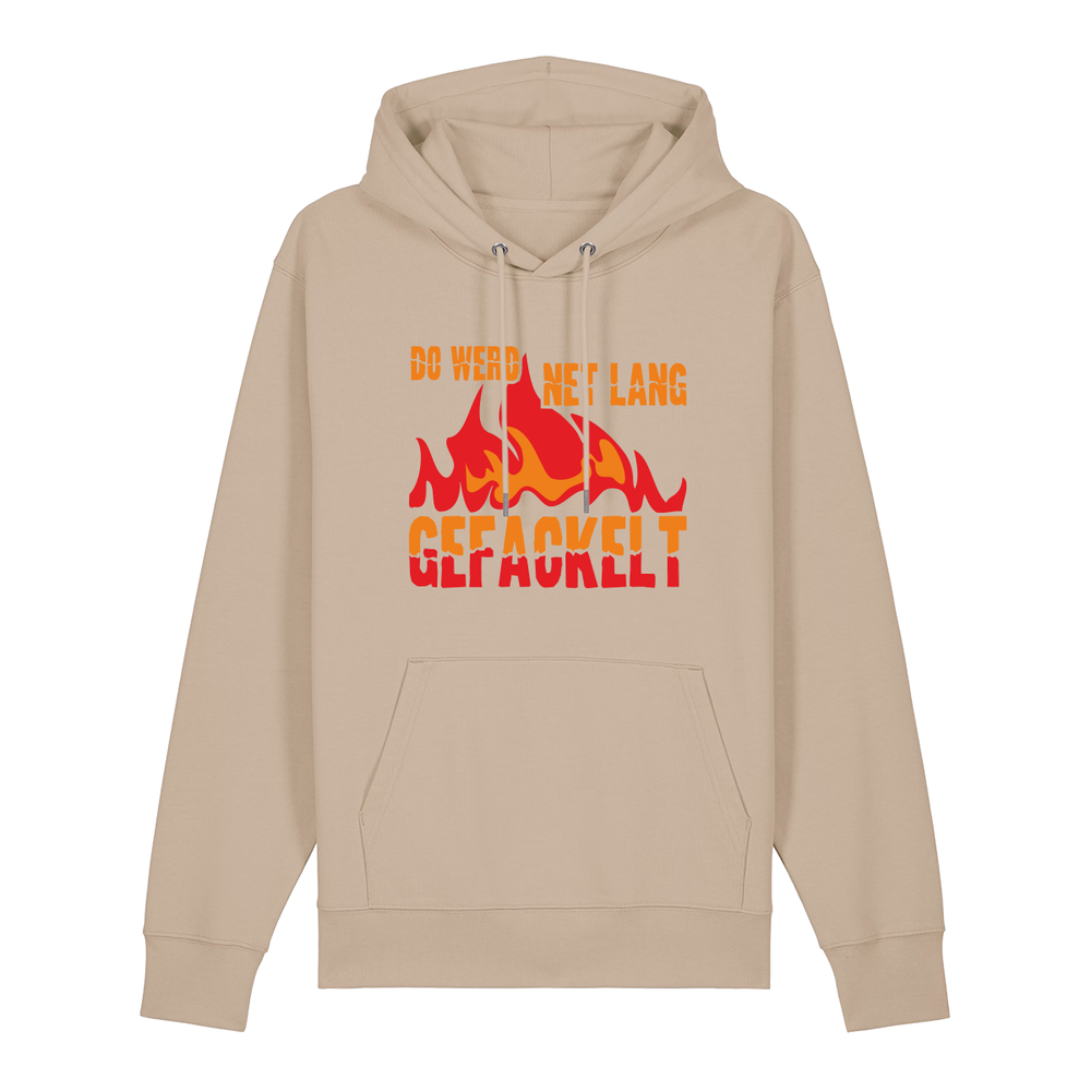Do werd ned lang gefackelt - Hoodie Unisex