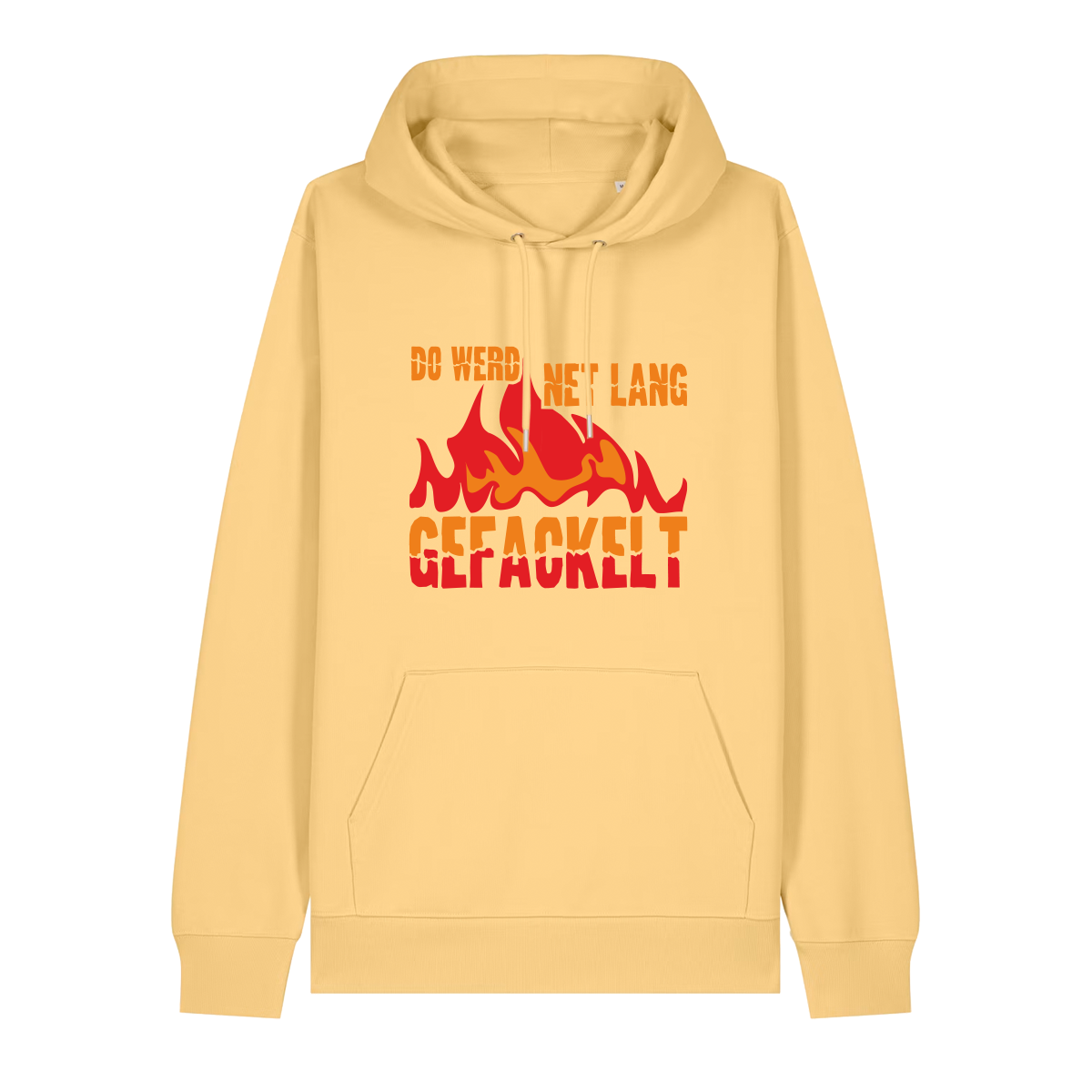 Do werd ned lang gefackelt - Hoodie Unisex
