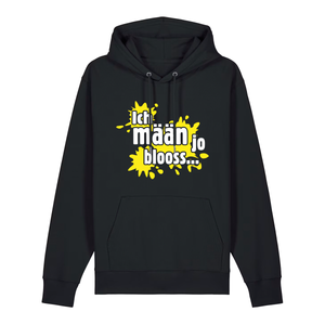 Ich mäan jo blooss (gelb) - Hoodie Unisex