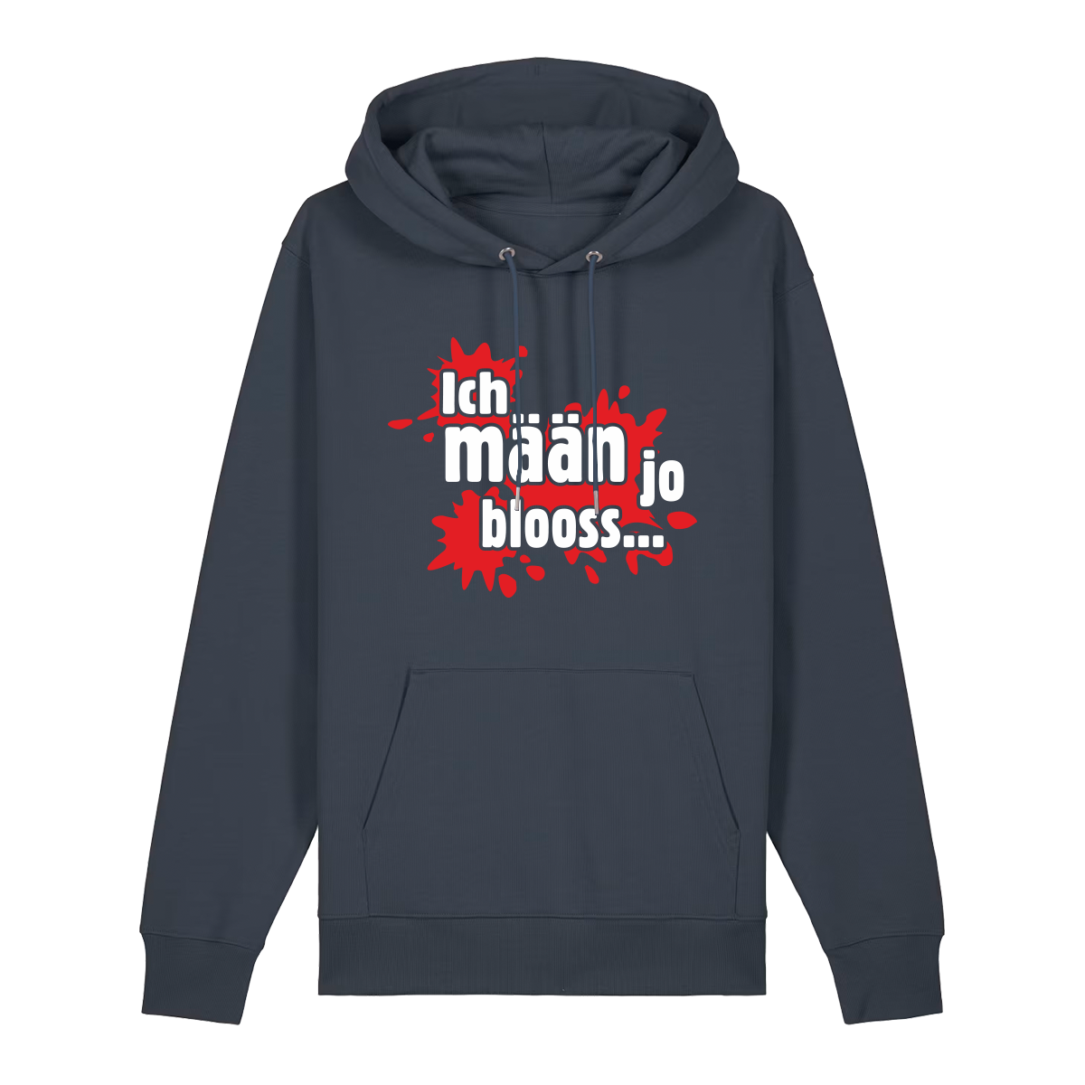 Ich mäan jo blooss (rot) - Hoodie Unisex