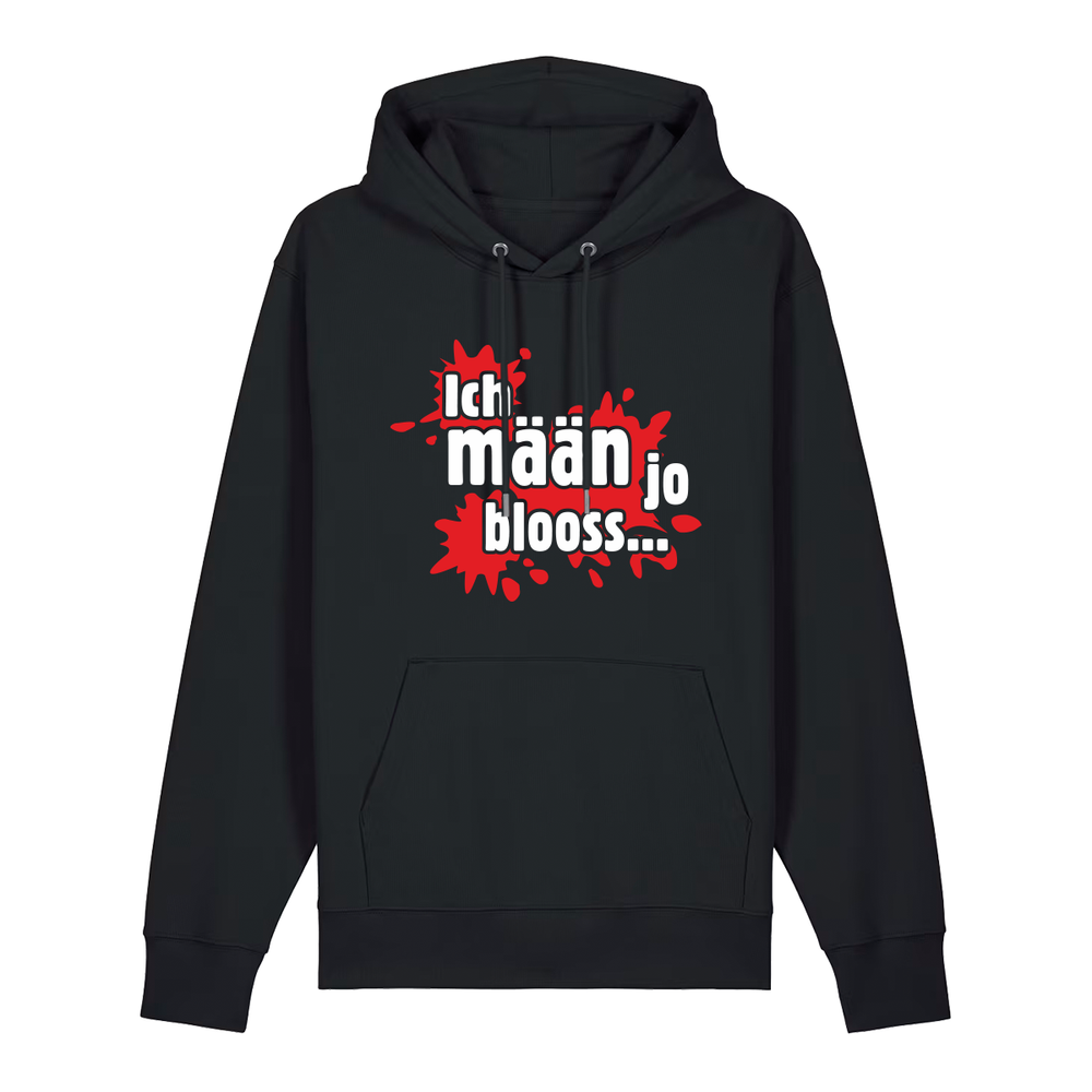 Ich mäan jo blooss (rot) - Hoodie Unisex