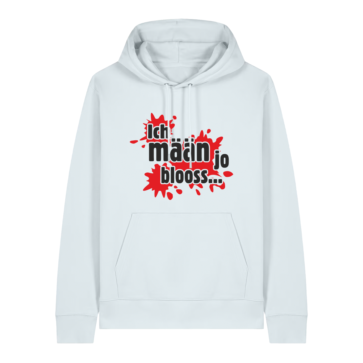 Ich mäan jo blooss (rot) - Hoodie Unisex