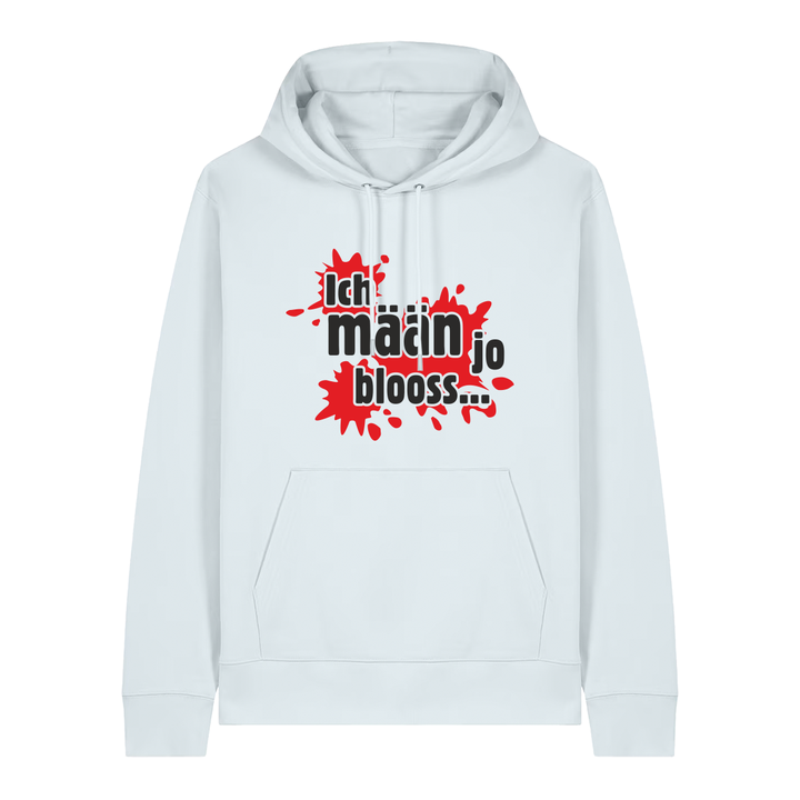 Ich mäan jo blooss (rot) - Hoodie Unisex