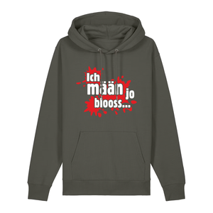 Ich mäan jo blooss (rot) - Hoodie Unisex