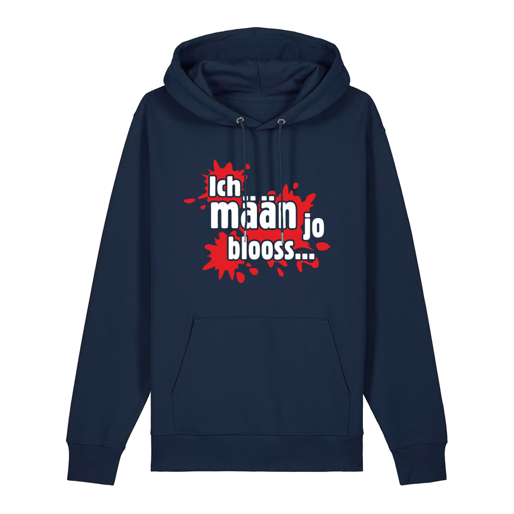 Ich mäan jo blooss (rot) - Hoodie Unisex