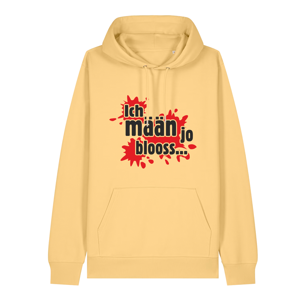 Ich mäan jo blooss (rot) - Hoodie Unisex