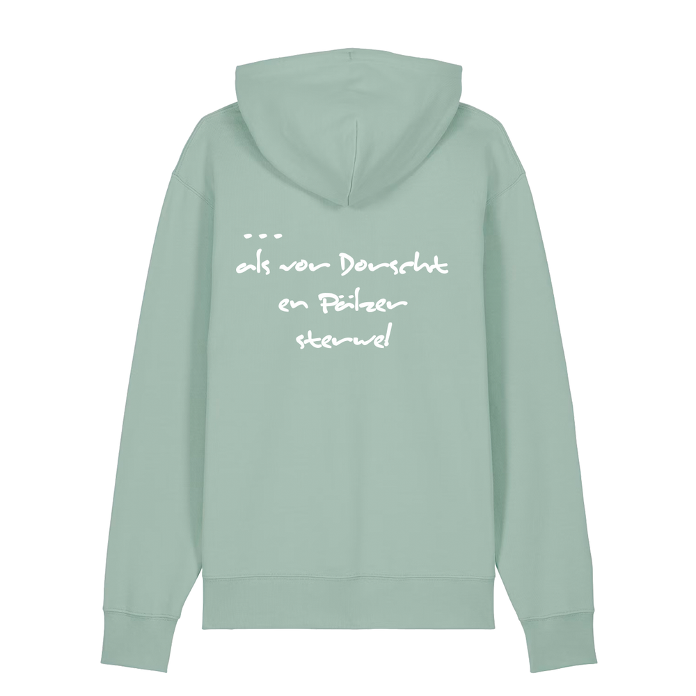 Liewer soll die Welt verderwe - Hoodie Unisex