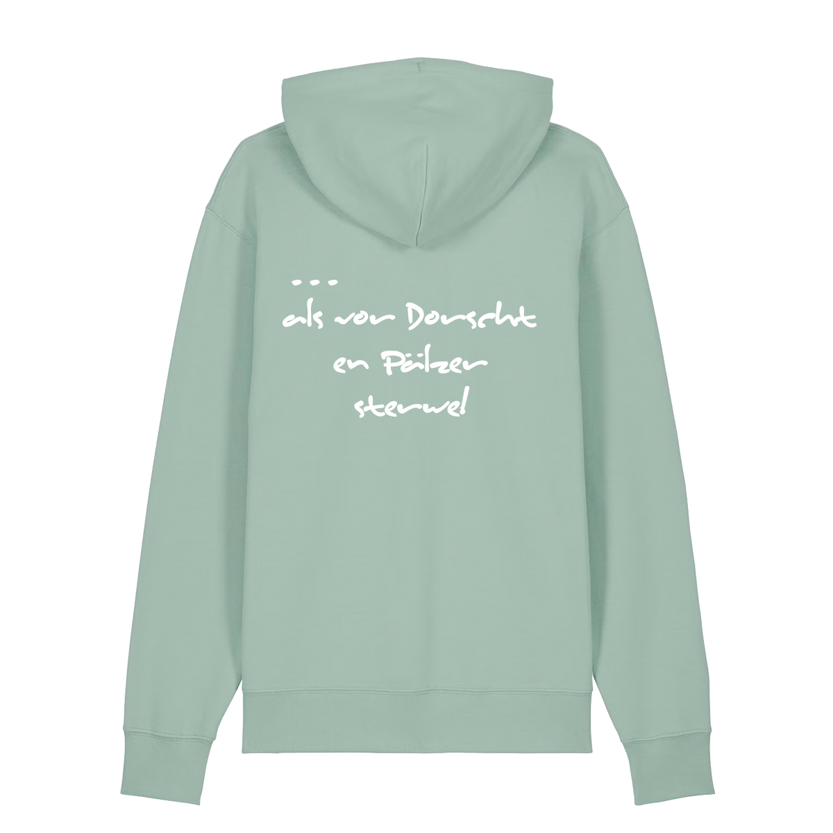Liewer soll die Welt verderwe - Hoodie Unisex