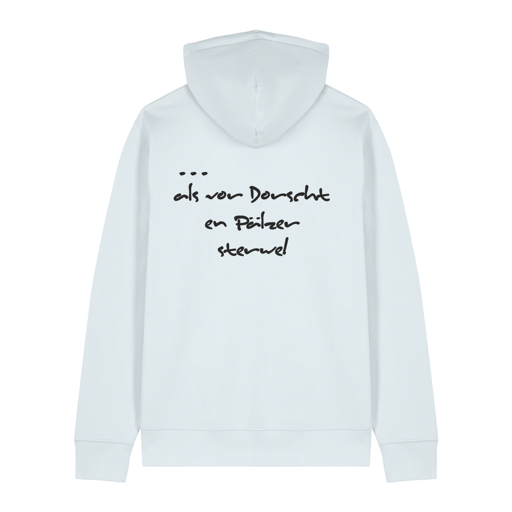Liewer soll die Welt verderwe - Hoodie Unisex