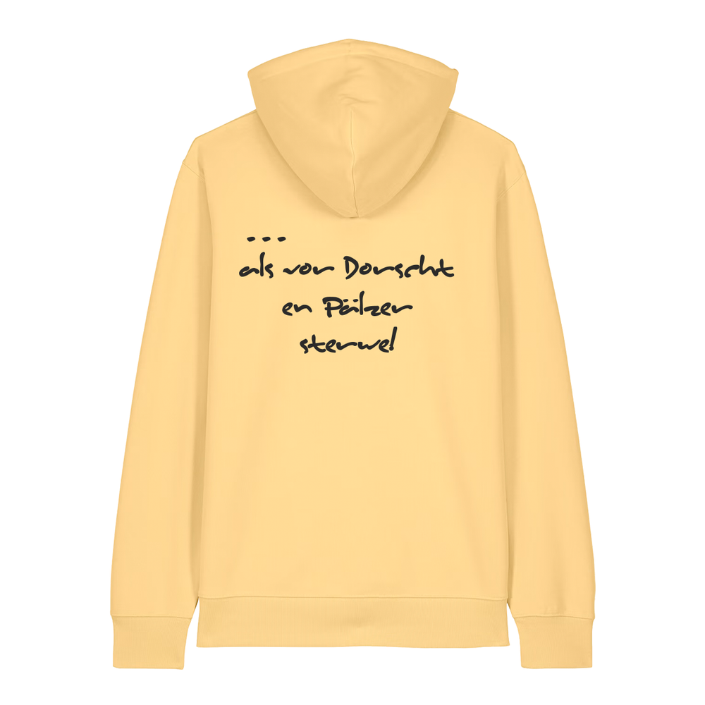 Liewer soll die Welt verderwe - Hoodie Unisex