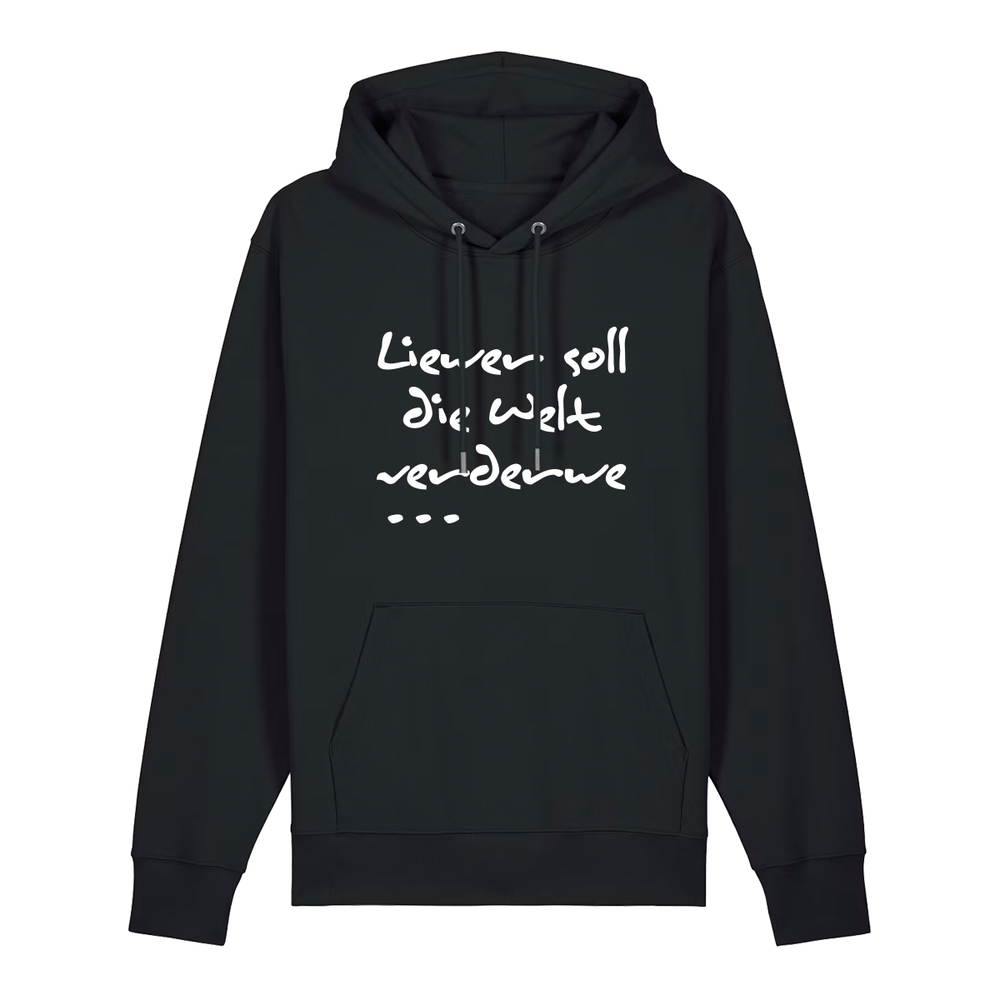 Liewer soll die Welt verderwe - Hoodie Unisex
