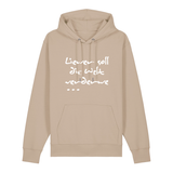 Liewer soll die Welt verderwe - Hoodie Unisex