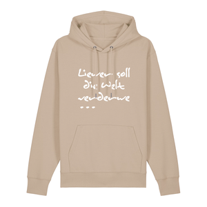 Liewer soll die Welt verderwe - Hoodie Unisex