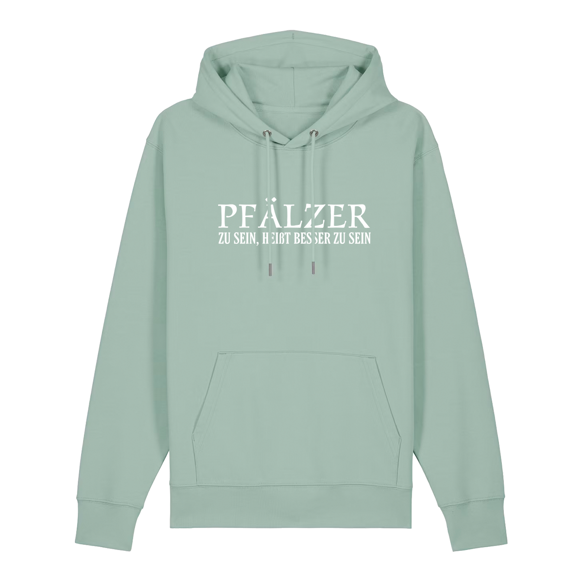 Pfälzer zu sein, heißt besser zu sein - Hoodie Unisex