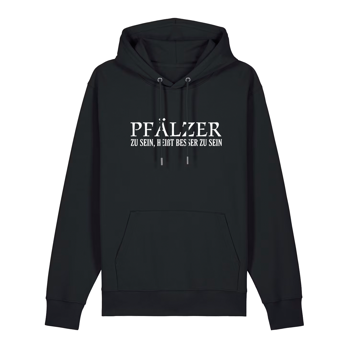 Pfälzer zu sein, heißt besser zu sein - Hoodie Unisex