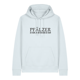 Pfälzer zu sein, heißt besser zu sein - Hoodie Unisex