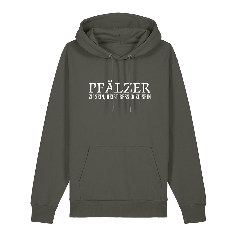Pfälzer zu sein, heißt besser zu sein - Hoodie Unisex
