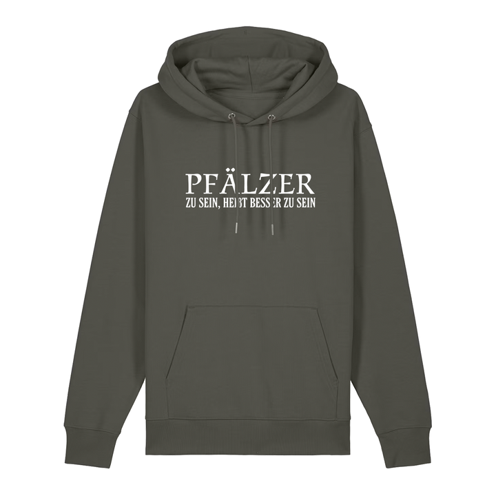 Pfälzer zu sein, heißt besser zu sein - Hoodie Unisex