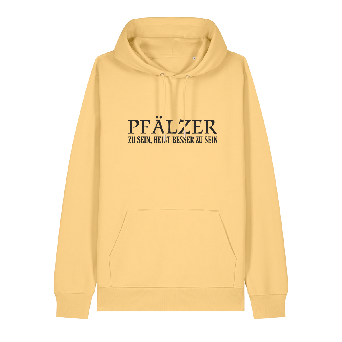 Pfälzer zu sein, heißt besser zu sein - Hoodie Unisex