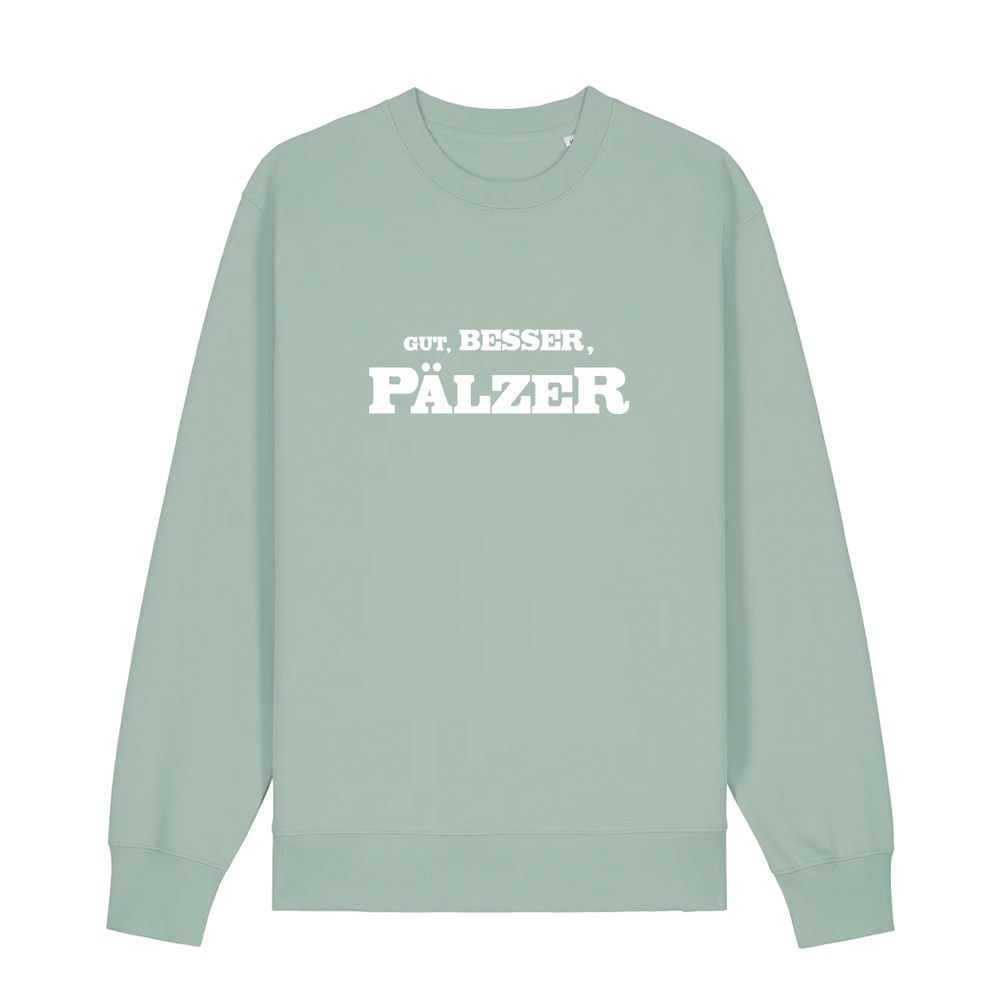 Sweater in aloe mit weißem Aufdruck "Gut, besser, Pälzer". 