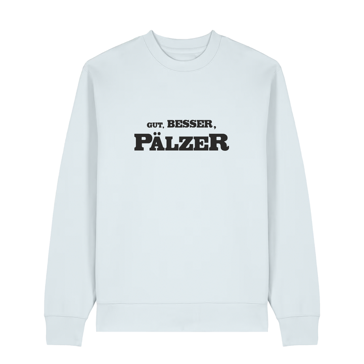 Gut, besser, Pälzer - Sweater Unisex