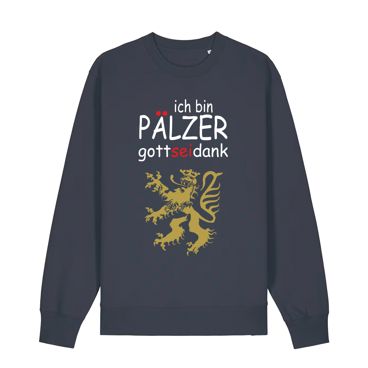 Sweater in anthrazit mit Schriftzug ich bin Pälzer gott sei dank und goldenem Löwenmotiv.