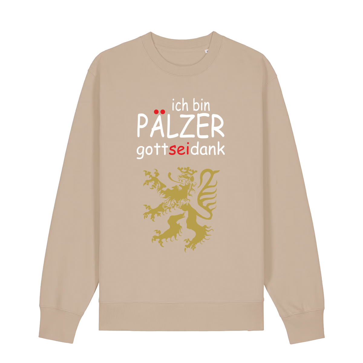 Sweater in beige mit Schriftzug ich bin Pälzer gott sei dank und goldenem Löwenmotiv.