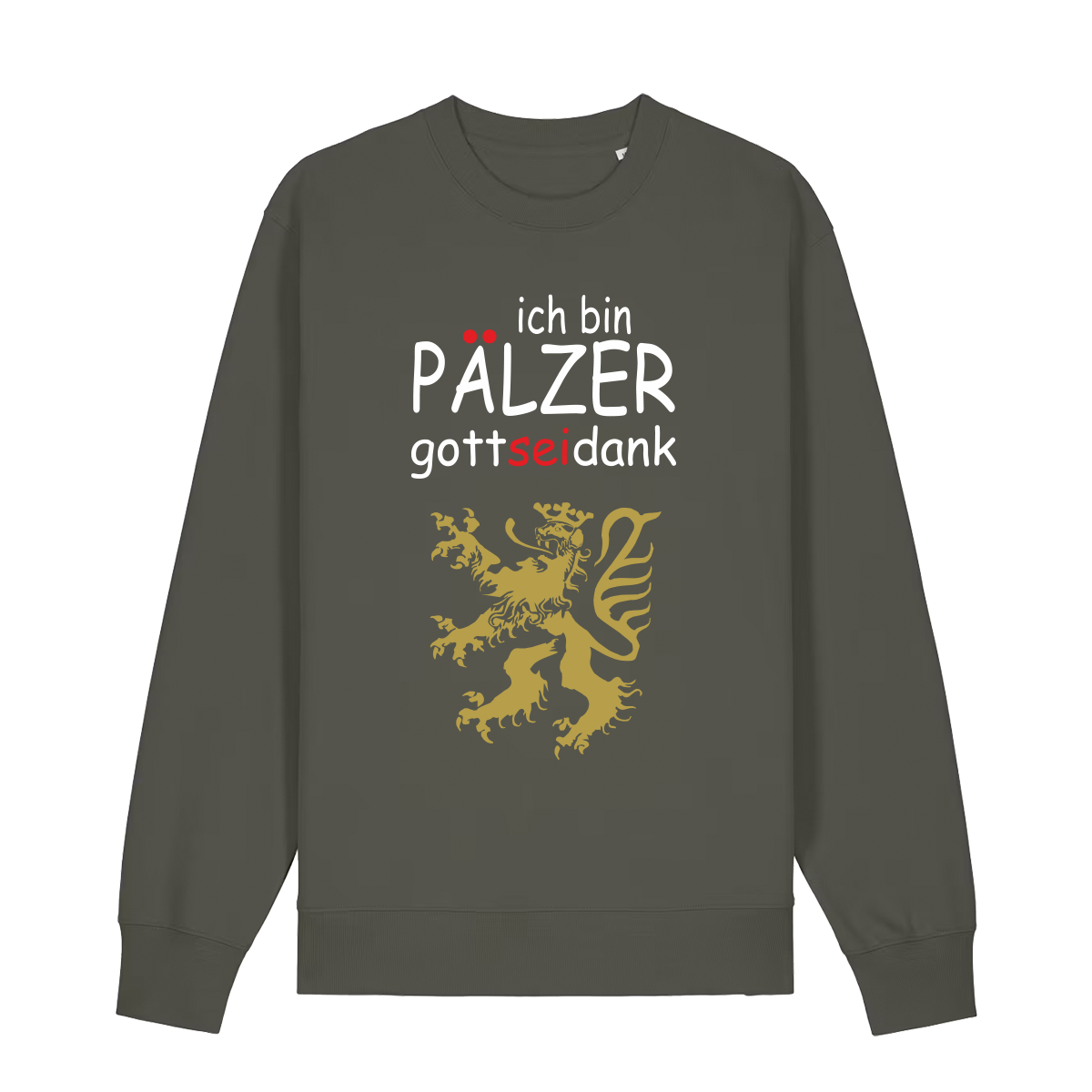 Sweater in khaki mit Schriftzug ich bin Pälzer gott sei dank und goldenem Löwenmotiv.