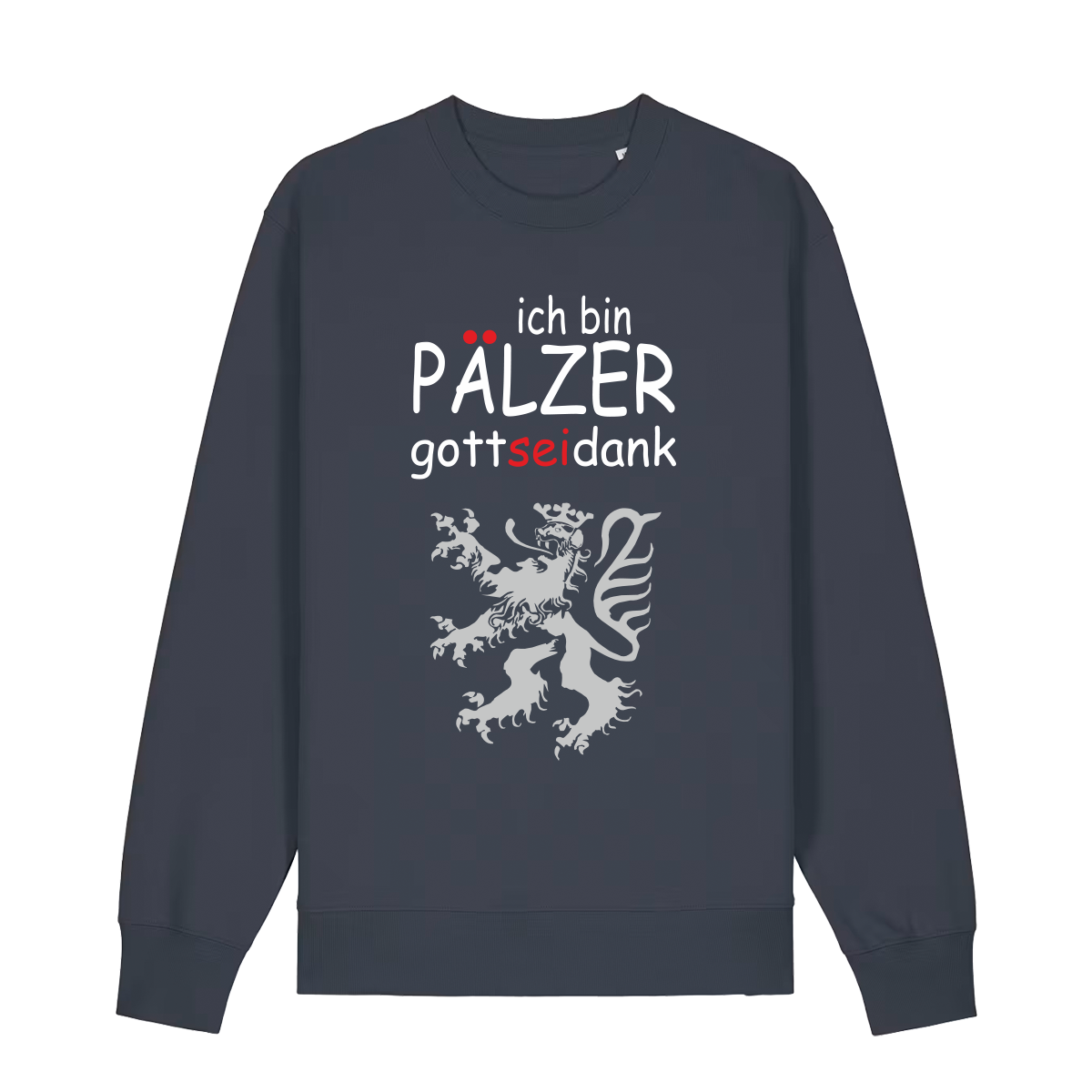 Sweater in anthrazit mit Schriftzug ich bin Pälzer gott sei dank und silbernem Löwenmotiv.