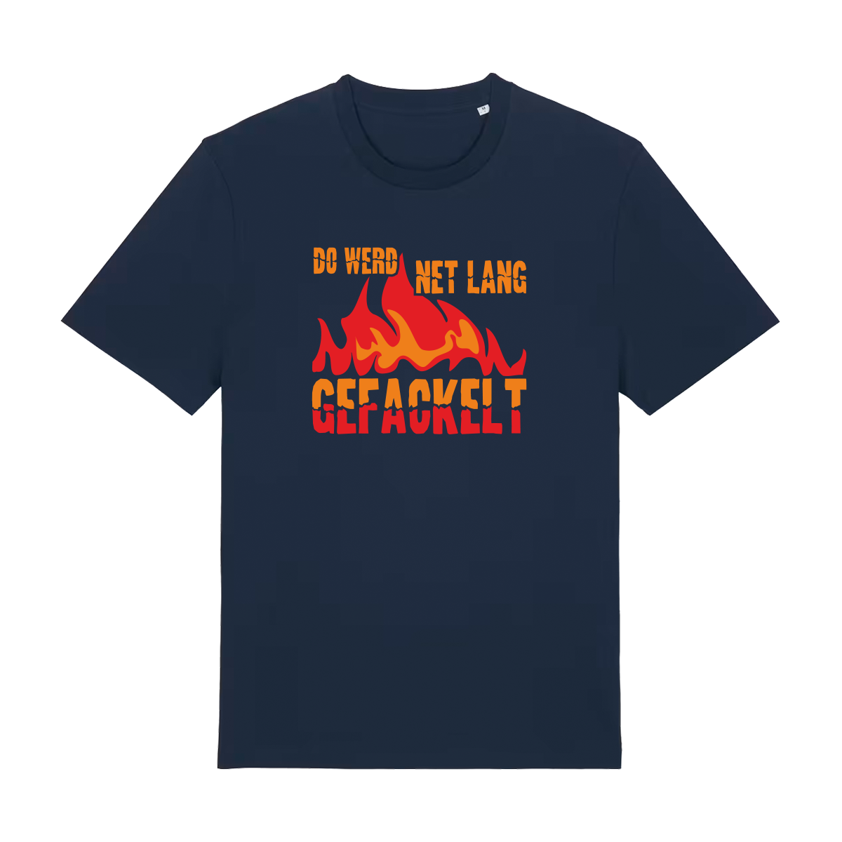 Do werd net lang gefackelt - T-Shirt Unisex