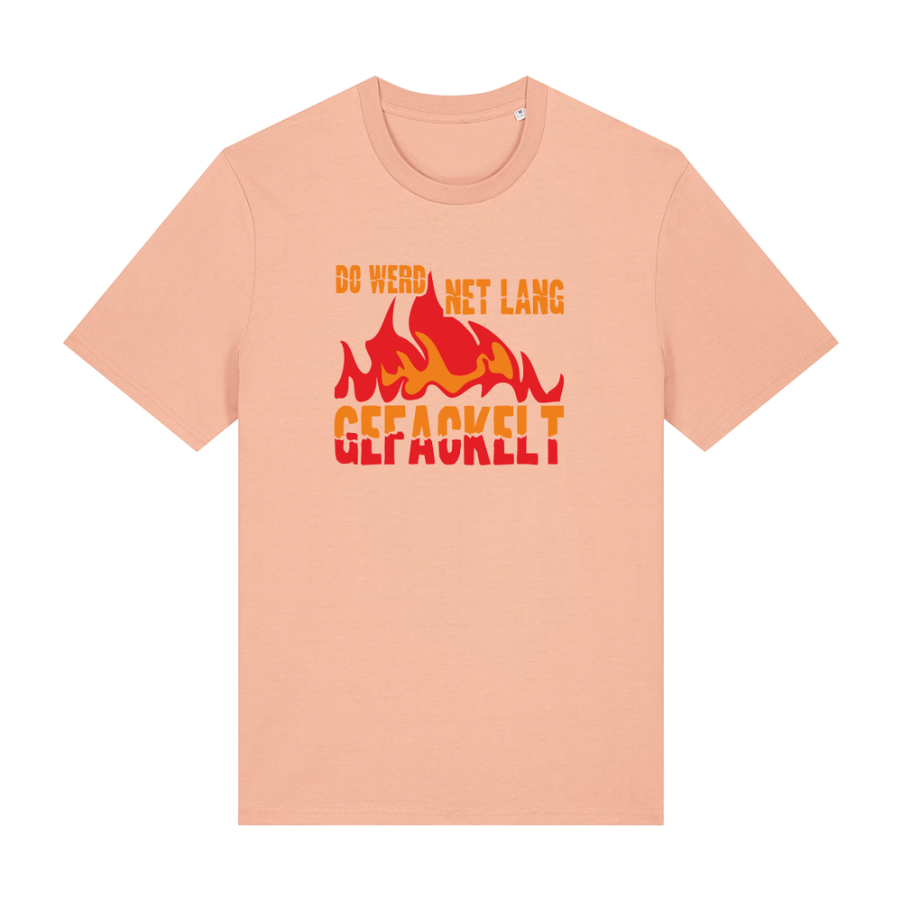 Do werd net lang gefackelt - T-Shirt Unisex