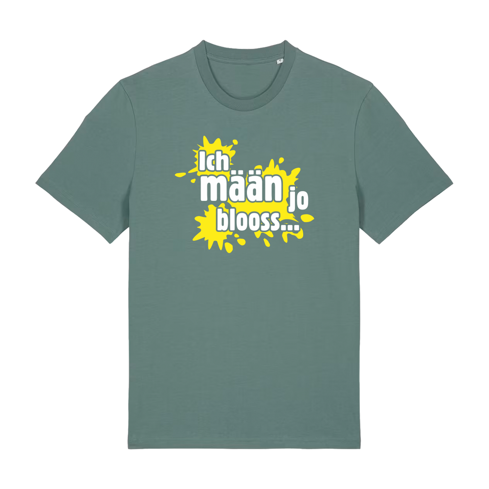 Ich mäan jo blooss (gelb) - T-Shirt Unisex  - T-Shirt Unisex