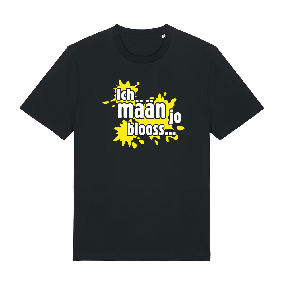 Ich mäan jo blooss (gelb) - T-Shirt Unisex  - T-Shirt Unisex