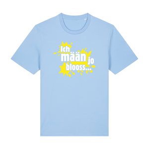 Ich mäan jo blooss (gelb) - T-Shirt Unisex  - T-Shirt Unisex