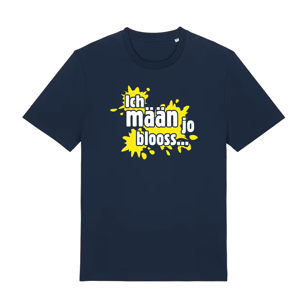 Ich mäan jo blooss (gelb) - T-Shirt Unisex  - T-Shirt Unisex