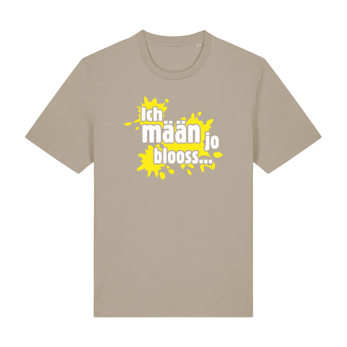 Ich mäan jo blooss (gelb) - T-Shirt Unisex  - T-Shirt Unisex