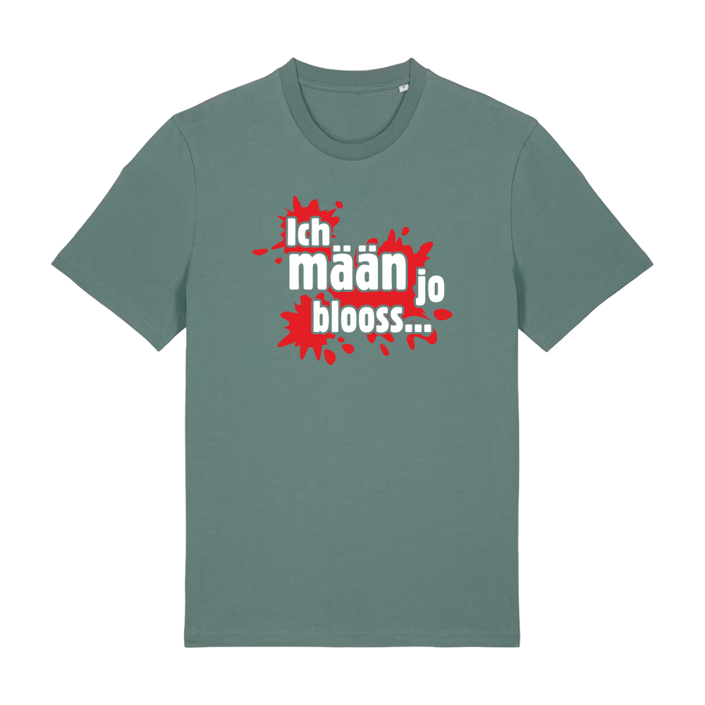 Ich mäan jo blooss (rot) - T-Shirt Unisex