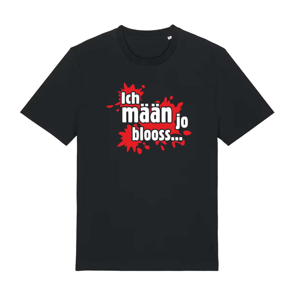 Ich mäan jo blooss (rot) - T-Shirt Unisex