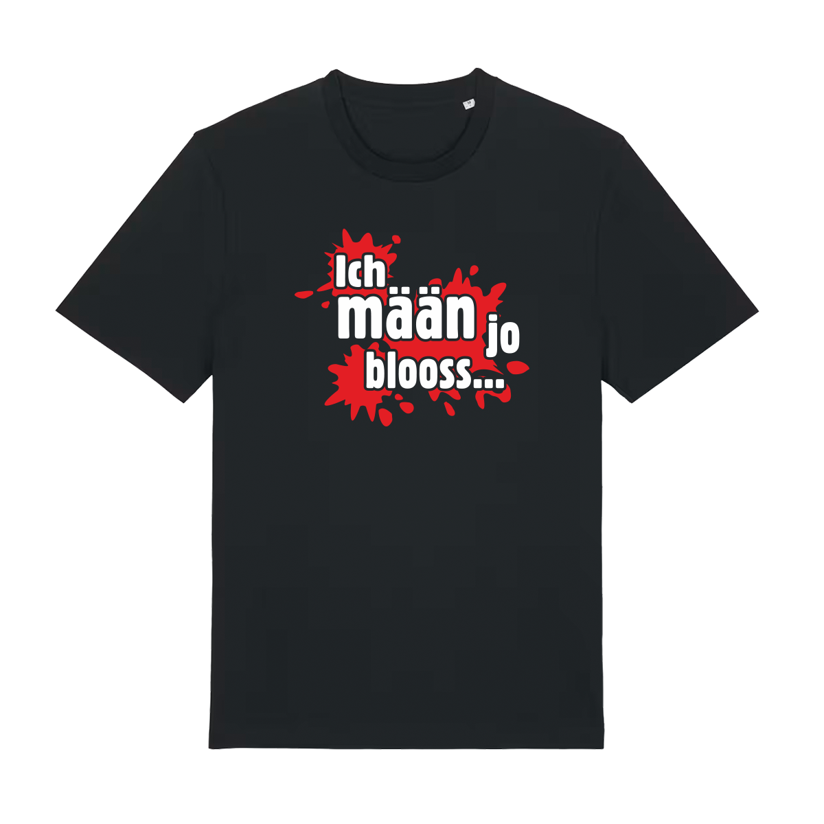 Ich mäan jo blooss (rot) - T-Shirt Unisex