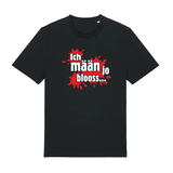 Ich mäan jo blooss (rot) - T-Shirt Unisex